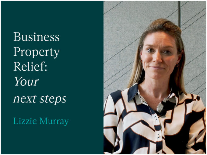 Business Property Relief: Your next steps