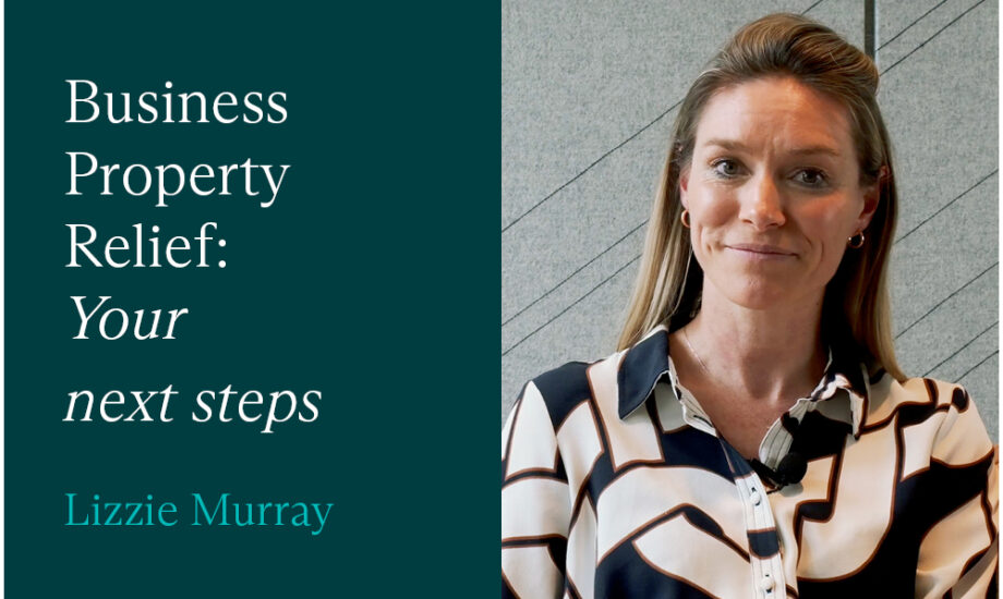 Business Property Relief: Your next steps