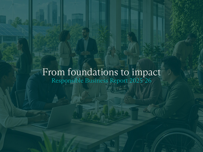 Responsible Business Report 2026: from foundations to impact