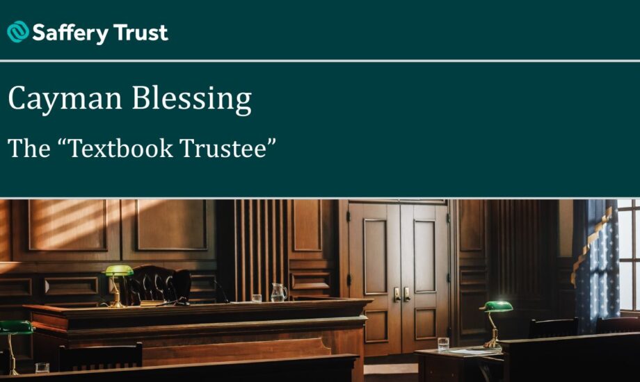Cayman Blessing – The ‘Textbook Trustee’