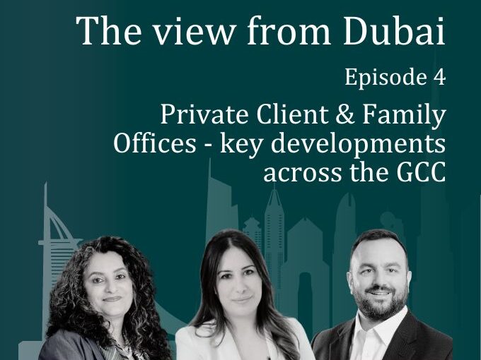 The View from Dubai: Private Client and Family Offices