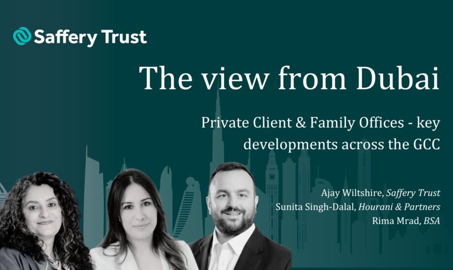 The View from Dubai: Private Client and Family Offices