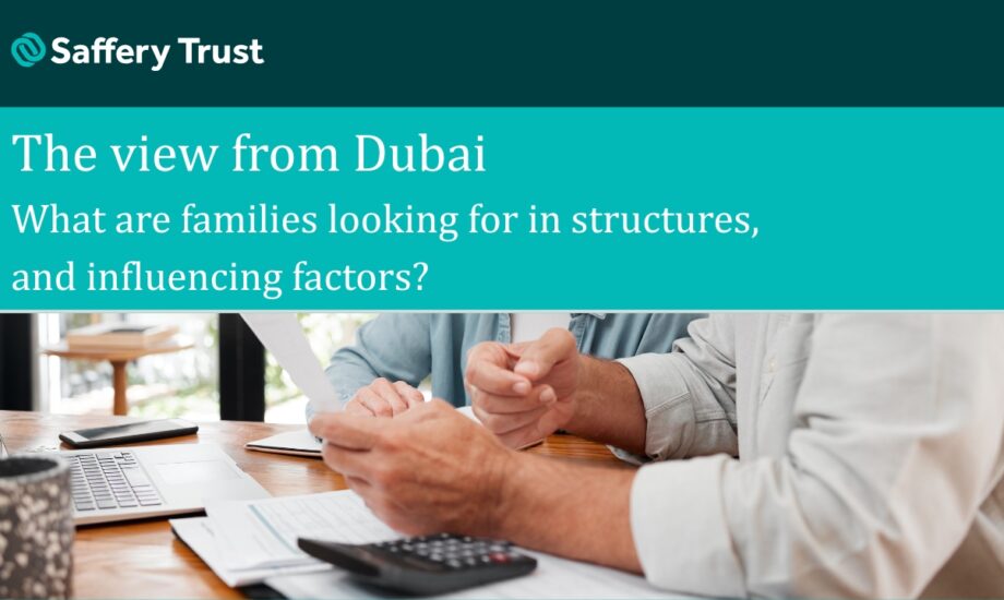 The View from Dubai: What are families looking for in structures?