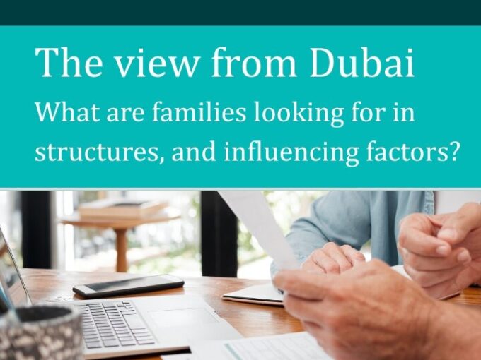 The View from Dubai: What are families looking for in structures?